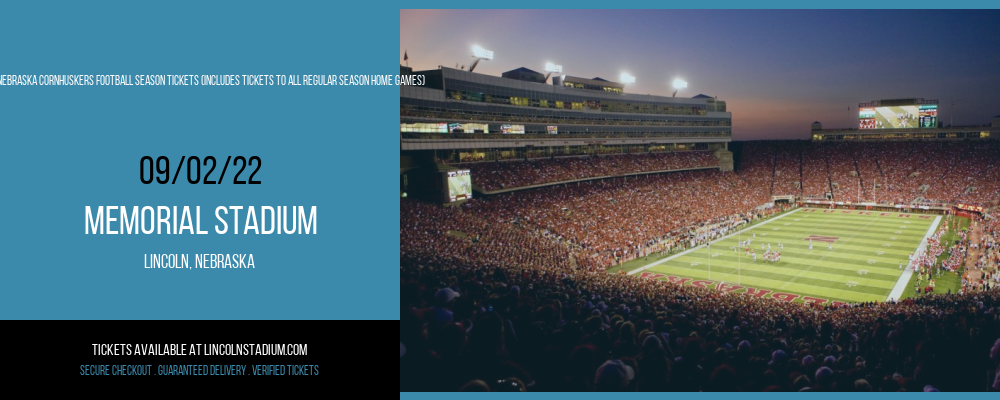 2022 Nebraska Cornhuskers Football Season Tickets (Includes Tickets To All Regular Season Home Games) at Memorial Stadium tickets 2022 Nebraska Cornhuskers Football Season Tickets (Includes Tickets To All Regular Season Home Games) at Memorial Stadium